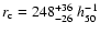 $r_{\rm c}=248 ^{+36}_{-26}~h^{-1}_{50}$