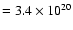$=3.4\times 10^{20}$