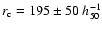 $r_{\rm c}=195\pm50~ h_{50}^{-1}$