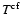 $T^{\rm cf}$
