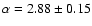 $\alpha=2.88\pm0.15$