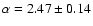 $\alpha=2.47\pm0.14$