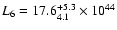 $L_{6}=17.6 ^{+5.3}_{4.1}\times
10^{44}$