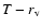 $T-r_{\rm v}$