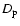 $D_{\rm p}$