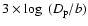 $3\times \log~(D_{\rm p}/b)$