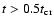 $t > 0.5 t_{\rm cr}$