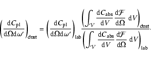 \begin{displaymath}
\left({{\rm d} C_{{\rm pl}}\over {\rm d} \Omega {\rm d}\ome...
...thcal{F}\over {\rm d} \Omega}~{\rm d} V\right)_{\rm lab}}\cdot
\end{displaymath}