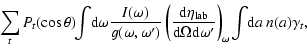 $\displaystyle \! \sum_{t} P_t(\cos \theta) \!\! \int \! {\rm d}\omega \frac{I(\...
... d}\Omega {\rm d}\omega^\prime}\right)_\omega \!\int\! {\rm d}a~ n(a) \gamma_t,$