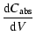 $\displaystyle {{\rm d} C_{\rm abs} \over {\rm d} V}$