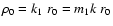 $\rho_0 = k_1~r_0 = m_1 k~r_0$