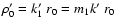 $\rho_0^\prime = k_1^\prime~r_0 = m_1 k^\prime~r_0$