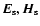 $\vec{E}_{\rm s},\vec{H}_{\rm s}$