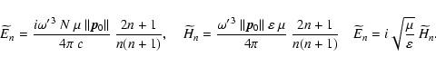 \begin{displaymath}
\widetilde{E}_n = {i {\omega^\prime}^3~N~\mu~\vert\vert\vec{...
...detilde{E}_n = i \sqrt{\mu \over \varepsilon}~\widetilde{H}_n.
\end{displaymath}