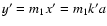 $y^\prime = m_1 x^\prime = m_1 k^\prime a$