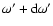 $\omega'+{\rm d}\omega'$