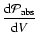 $\displaystyle \frac{{\rm d}\mathcal{P}_{\rm abs}}{{\rm d}V}$