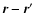 $\vec{r}-\vec{r}'$