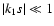 $\vert k_1s\vert\ll1$