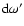 ${\rm d}\omega^\prime$