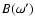$B(\omega')$