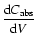 $\displaystyle {{\rm d} C_{{\rm abs}} \over {\rm d} V}$