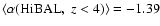 $\langle \alpha ({\rm HiBAL},~ z<4)\rangle = -1.39$