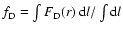 $f_{\rm D} = \int {F}_{\rm D}(r) ~ {\rm d}l / \int {\rm d}l$