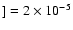$] = 2\times 10^{-5}$