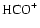 ${\rm HCO}^+$
