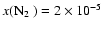 $x(\hbox {${\rm N}_2$ }) = 2\times 10^{-5}$