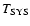 $T_{\rm SYS}$