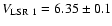 $V_{\rm LSR ~ 1} = 6.35\pm0.1$