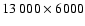 $13~000 \times
6000$