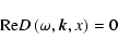 \begin{displaymath}%
{\rm Re}D\left( {\omega ,\vec{k},x} \right) = 0
\end{displaymath}