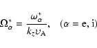\begin{displaymath}%
\Omega _{\alpha} ^{ *} = {\frac{{\omega _{\alpha} ^{
*}} } ...
... {\left( {\alpha = {\rm e,i}} \right)} \hfill \\
\end{array}}
\end{displaymath}
