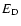 $E_{\rm D} $