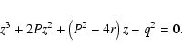 \begin{eqnarray*}z^{3} + 2Pz^{2} + \left( {P^{2} - 4r} \right)z - q^{2} = 0.
\end{eqnarray*}