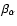 $\beta
_{\alpha}$