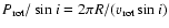 $P_{{\rm rot}}/\sin{i}=2\pi R/(v_{{\rm rot}}\sin{i})$