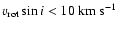 $v_{{\rm rot}}\sin{i}< 10~{\rm km~s}^{-1}$