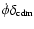 $\dot\phi\delta_{\rm cdm}$