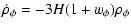 $\displaystyle \dot\rho_{\phi} = -3 H (1+w_{\phi})\rho_{\phi}$