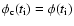$\phi_{\rm c}(t_{\rm i}) = \phi(t_{\rm i})$