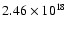 $2.46\times10^{18}$
