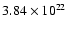 $3.84\times10^{22}$