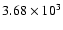 $3.68\times10^{3}$