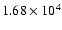 $1.68\times10^{4}$