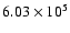 $6.03\times10^{5}$