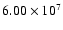 $6.00\times10^{7}$